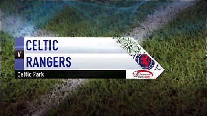 Δείτε live την αναμέτρηση Σέλτικ - Ρέιντζερς!