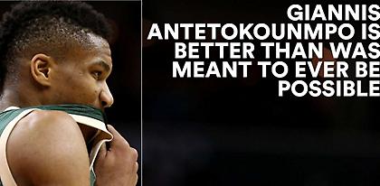 «Ο Αντετοκούνμπο είναι καλύτερος από ό,τι ήταν ποτέ δυνατό»