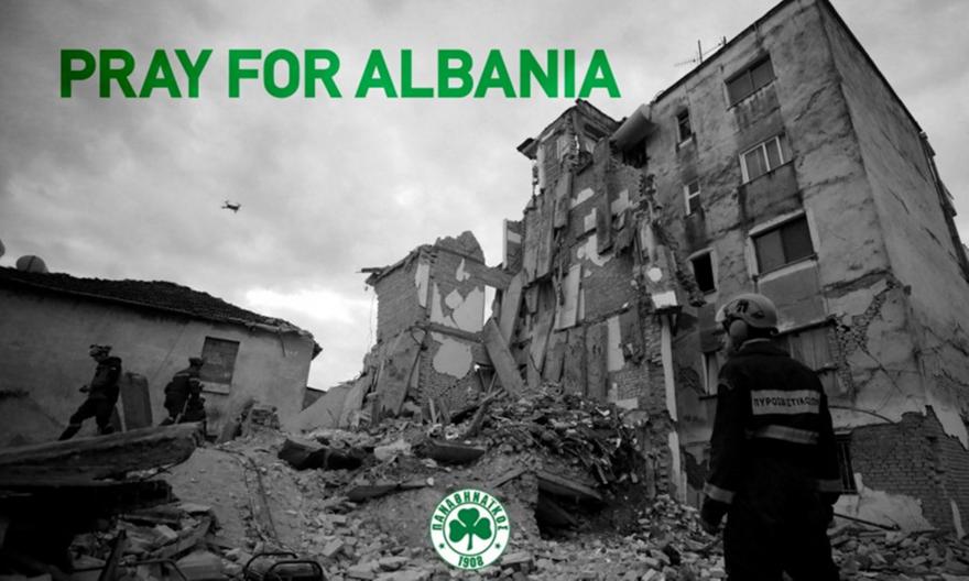 Παναθηναϊκός για την Αλβανία: «Ο πόνος της ψυχής σας είναι και δικός μας»