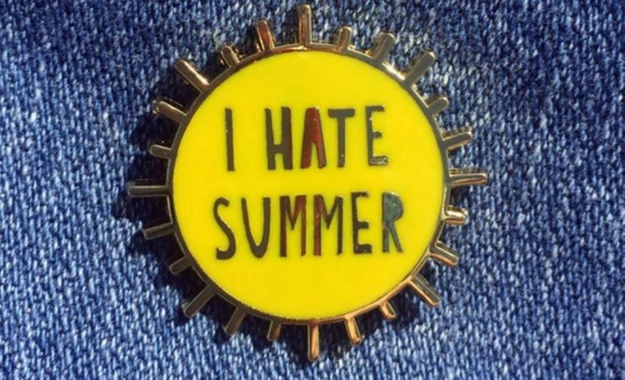 Unpopular Opinions: Καλοκαίρι, η χειρότερη εποχή του χρόνου
