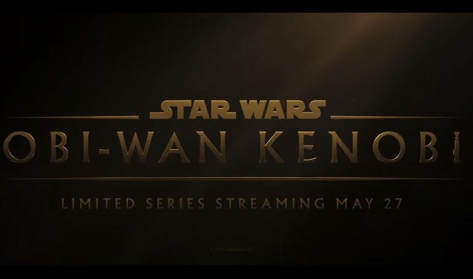 Star Wars: Tο τρέιλερ της σειράς Obi-Wan Kenobi