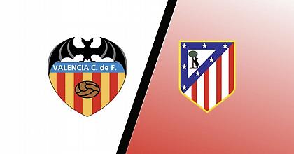 Βαλένθια-Ατλέτικο Μαδρίτης