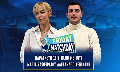Live Friday Matchday: Ώρα τελικού Κυπέλλου Ελλάδας!