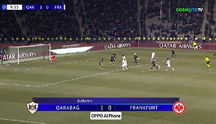 Ροντέο με τη σέντρα στο Καραμπάγκ-Άιντραχτ και 1-1 στο 10’