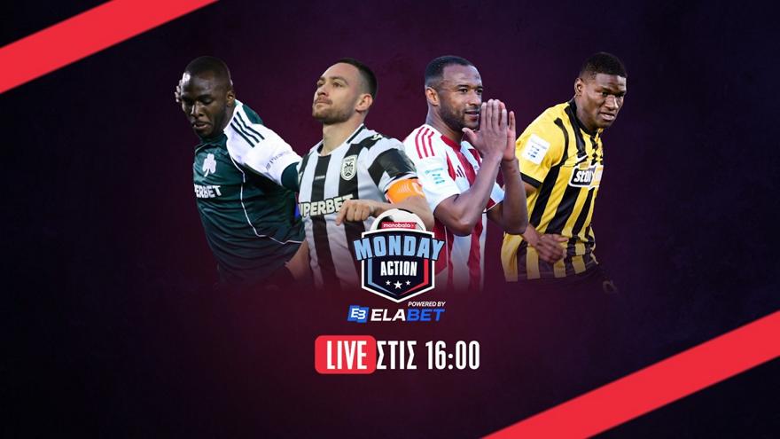Monday Action Powered by ELABET Live: Τέλος το πρωτάθλημα ή τώρα αρχίζει; - Όλα θα κριθούν σε 3 αγώνες σε 7 ημέρες
